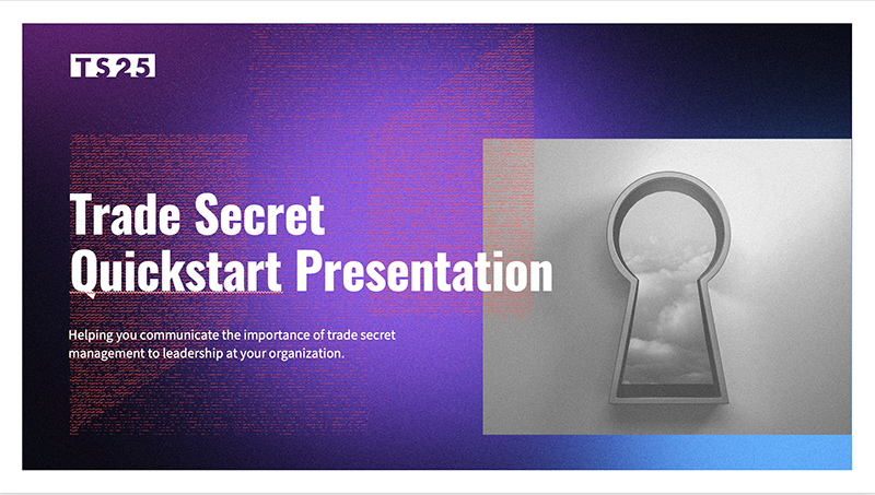 TS25 Trade Secret Quickstart Presentation